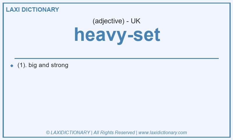 Definition heavy-set in British English