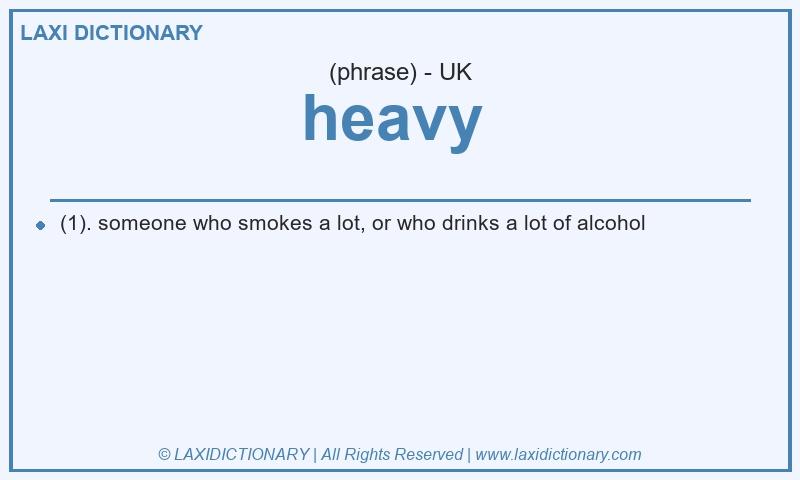 Definition heavy  in British English