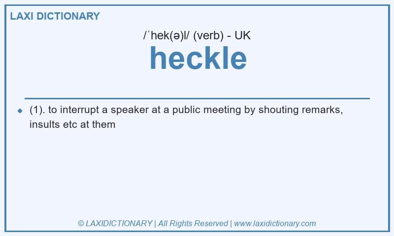 Definition heckle in British English