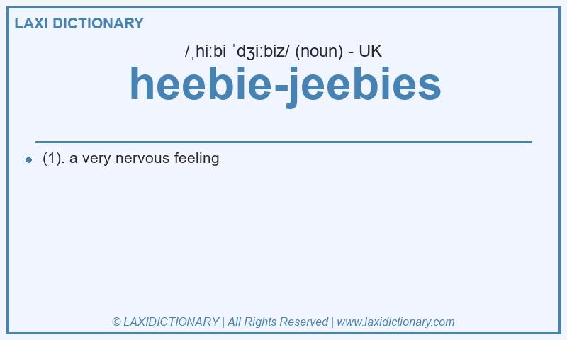 Definition heebie-jeebies in British English