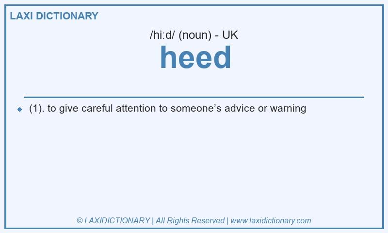 Definition heed in British English
