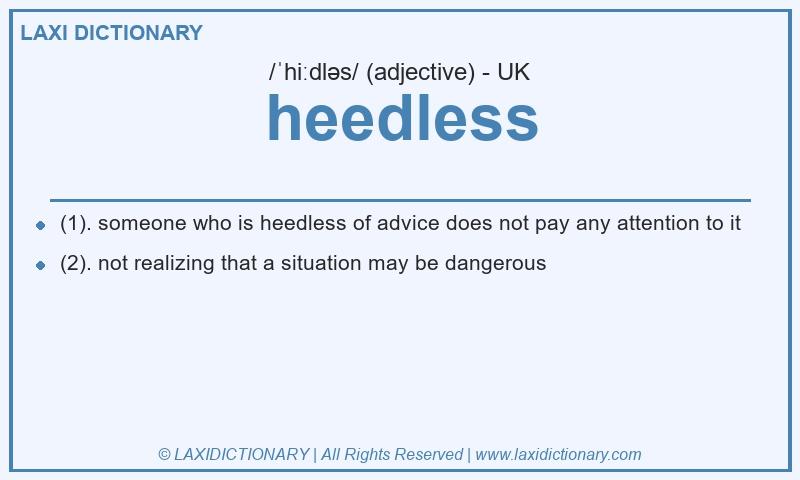 Definition heedless in British English