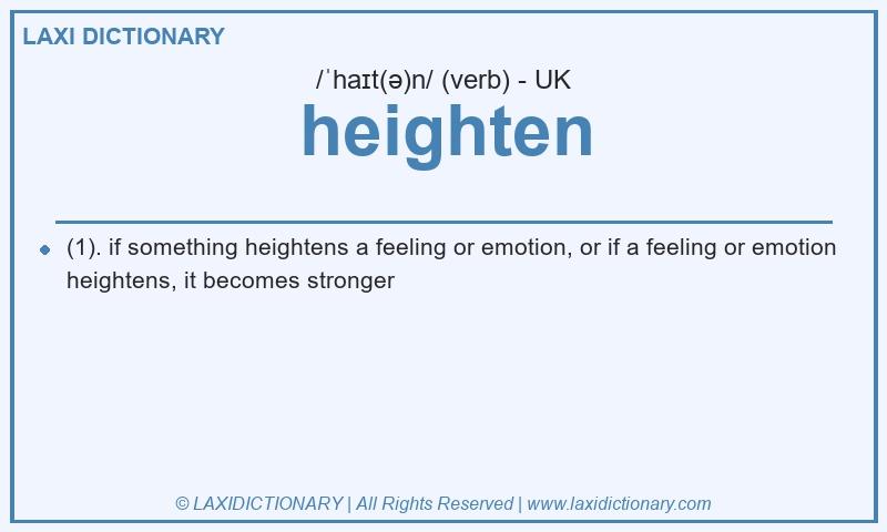 Definition heighten in British English