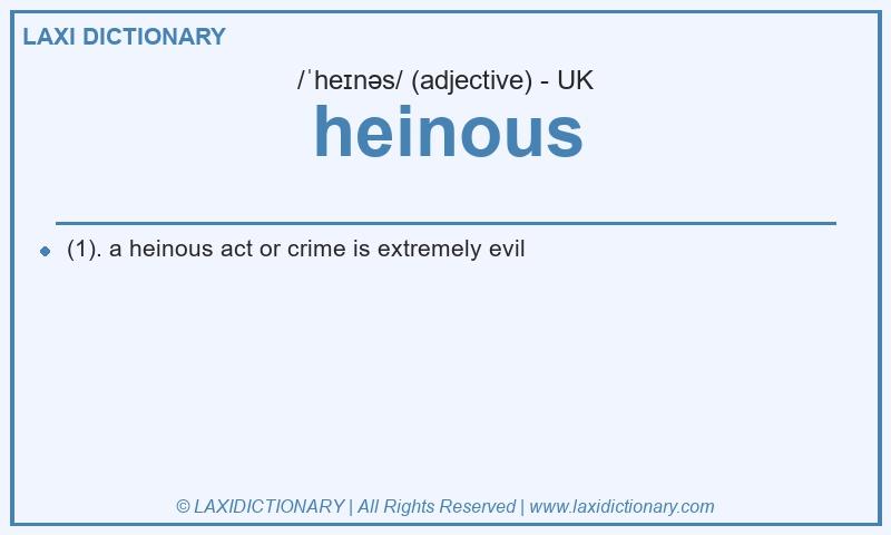 Definition heinous in British English