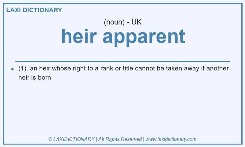 Definition heir apparent in British English