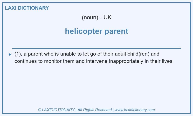 Definition helicopter parent in British English