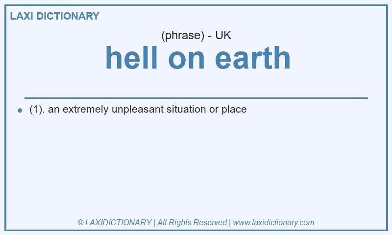 Definition hell on earth in British English
