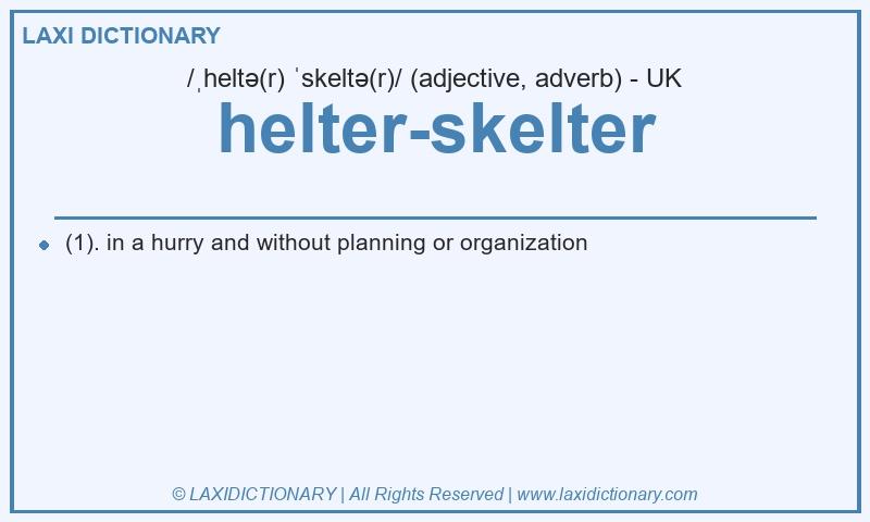 Definition helter-skelter in British English