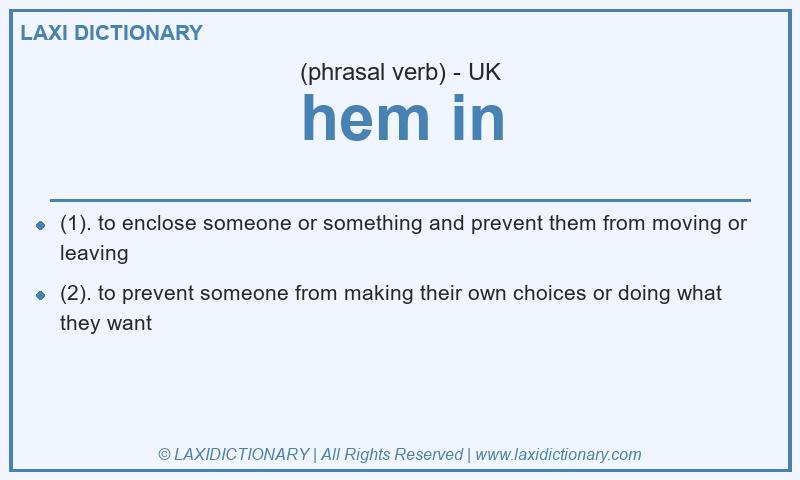 Definition hem in in British English