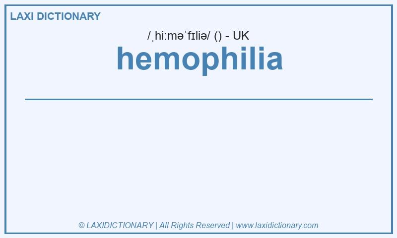 Definition hemophilia in British English
