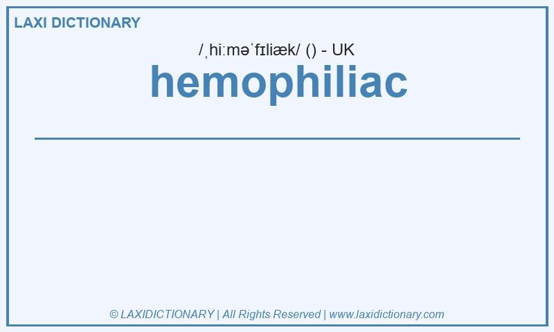Definition hemophiliac in British English