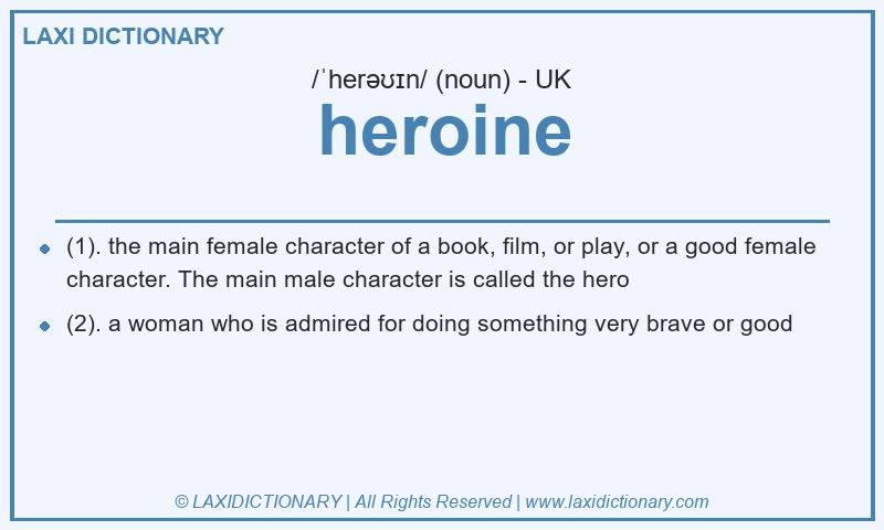 Definition heroine in British English