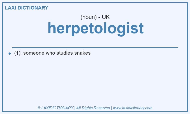 Definition herpetologist in British English