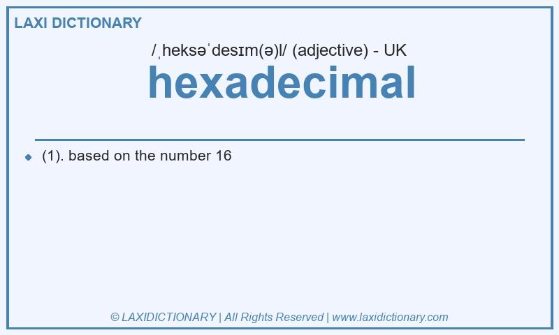 Definition hexadecimal in British English
