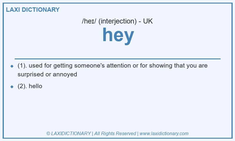 Definition hey in British English