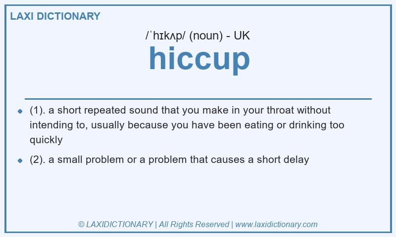 Definition hiccup in British English