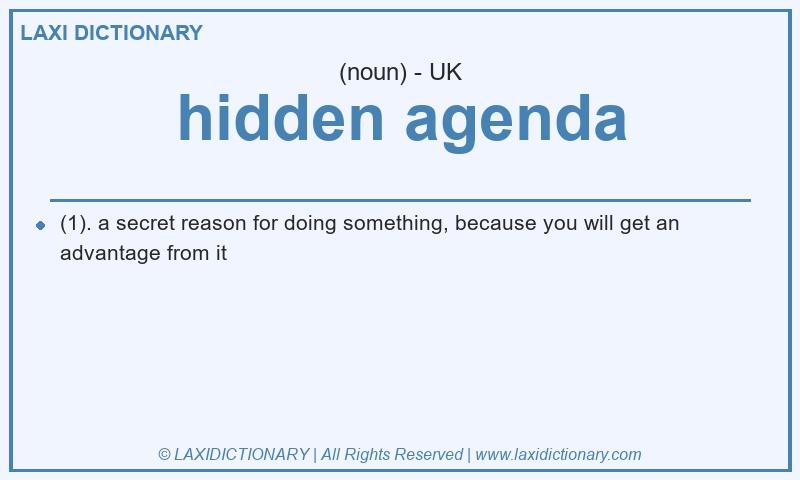 Definition hidden agenda in British English