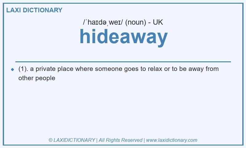 Definition hideaway in British English