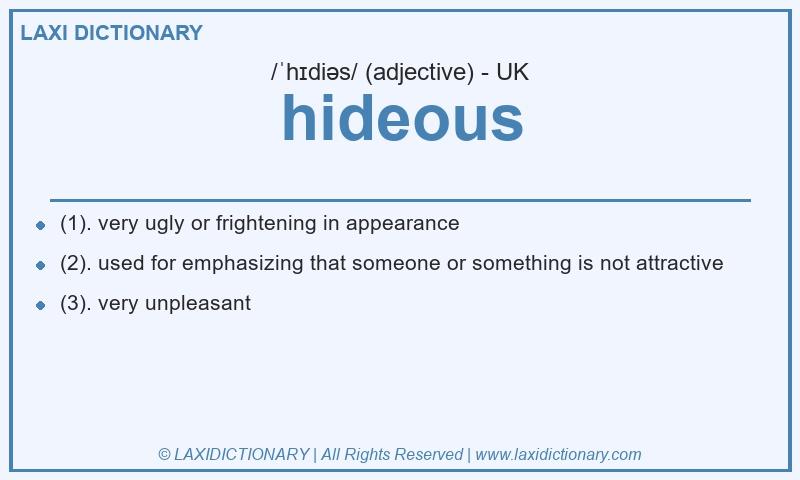 Definition hideous in British English
