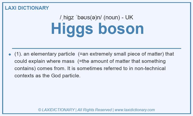 Definition Higgs boson in British English