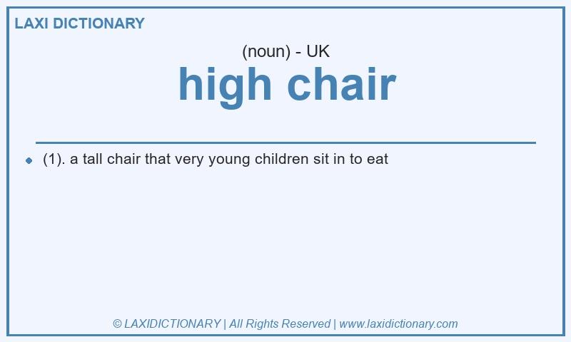 Definition high chair in British English