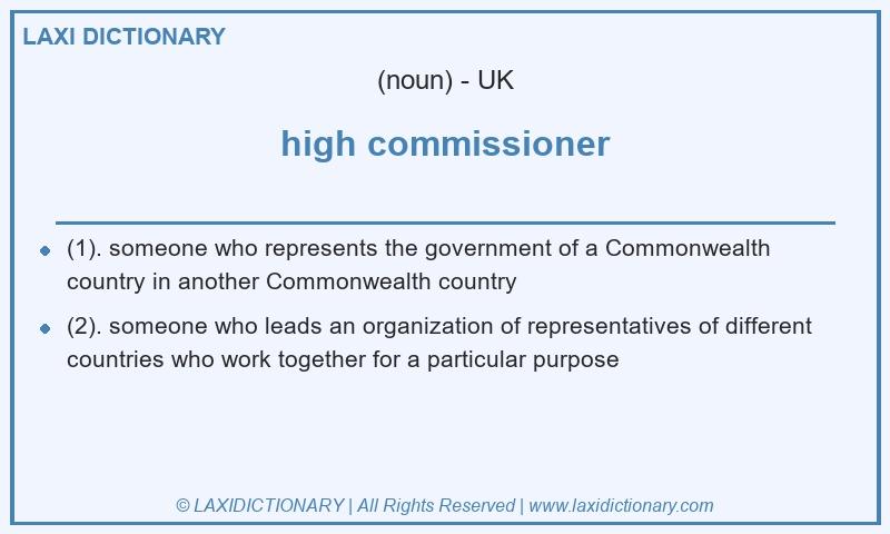 Definition high commissioner in British English