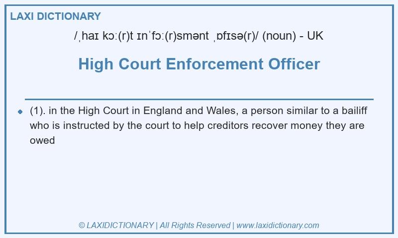 Definition High Court Enforcement Officer in British English