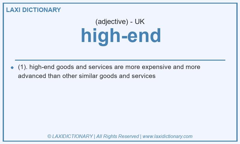 Definition high-end in British English
