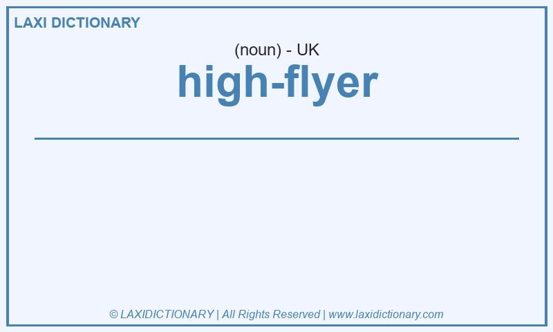 Definition high-flyer in British English