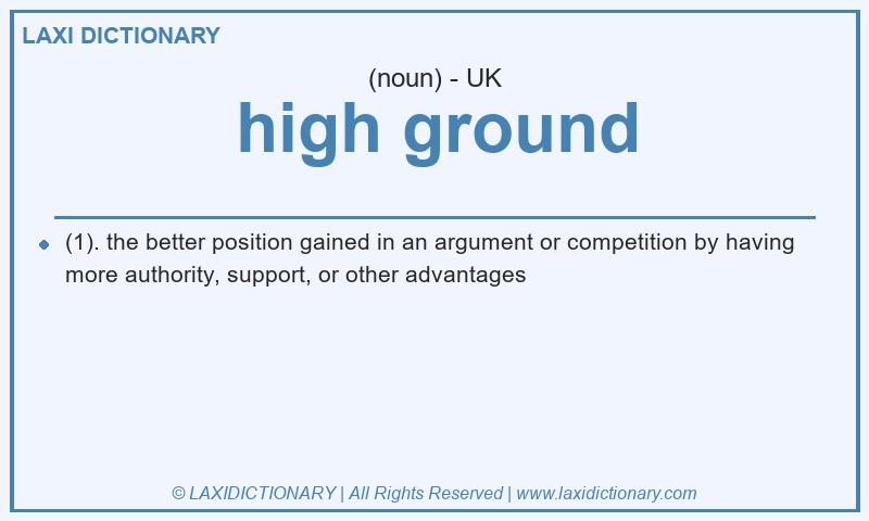 Definition high ground in British English