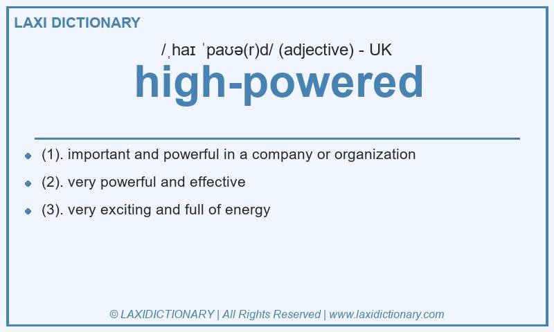 Definition high-powered in British English