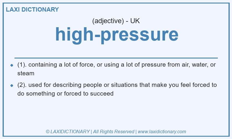 Definition high-pressure in British English