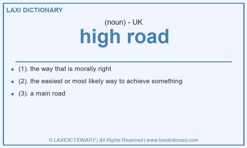 Definition high road in British English