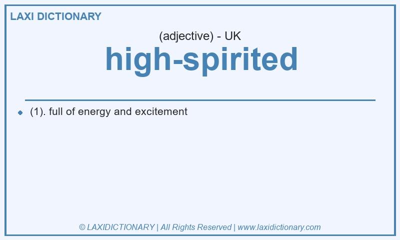 Definition high-spirited in British English