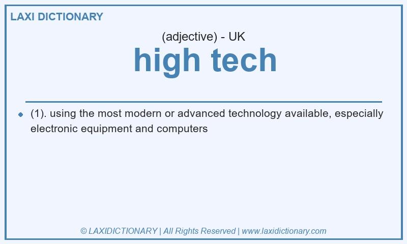 Definition high tech in British English