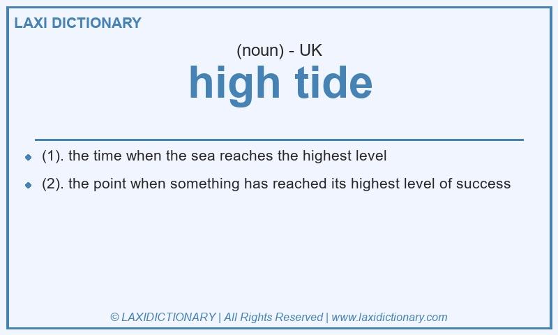Definition high tide in British English