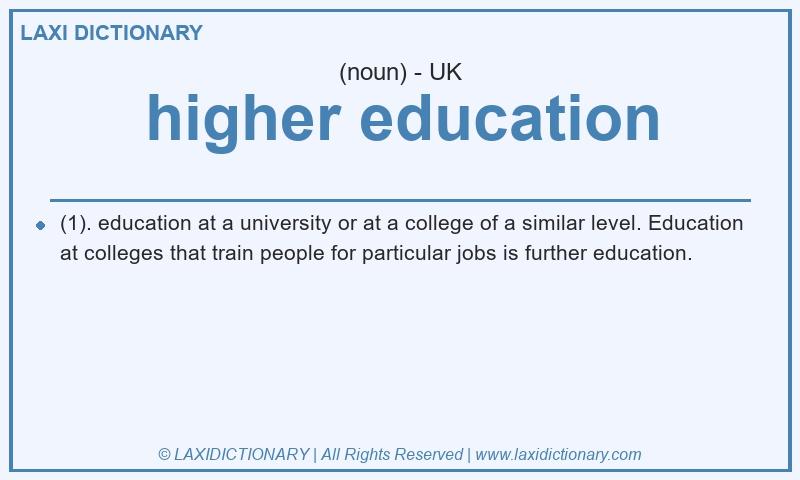Definition higher education in British English