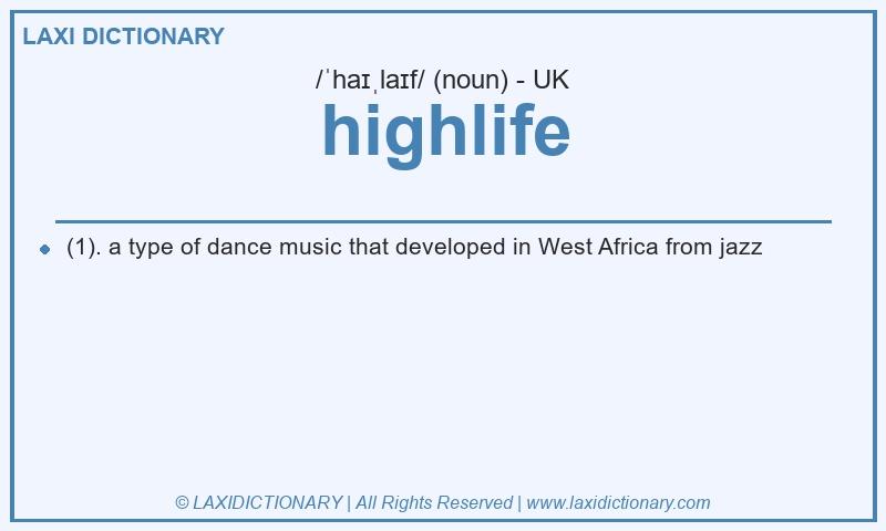 Definition highlife in British English