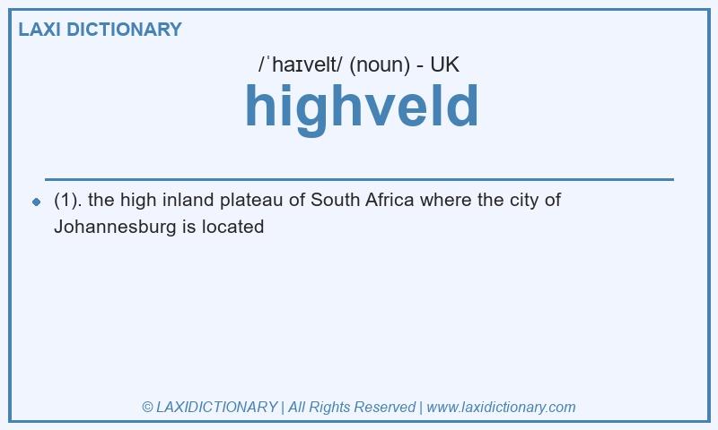 Definition highveld in British English