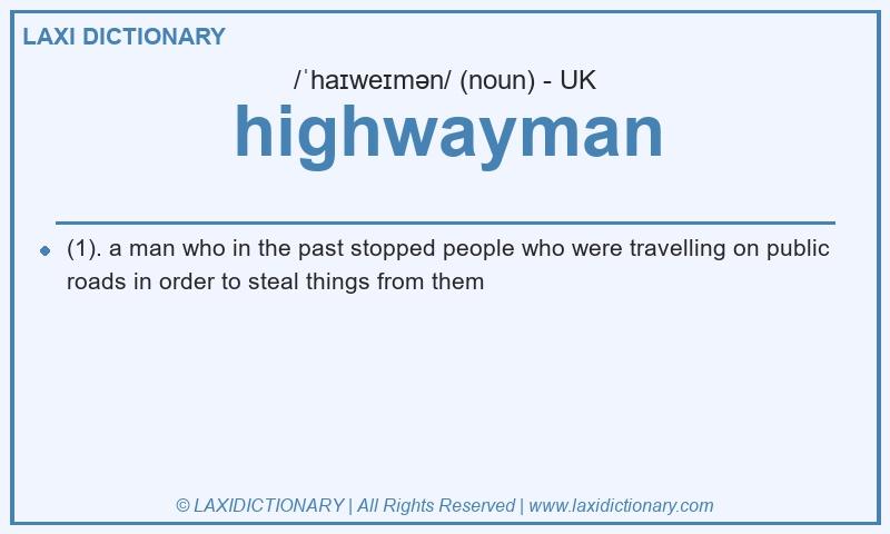 Definition highwayman in British English