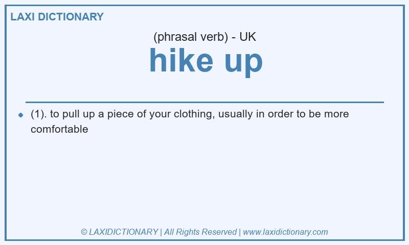 Definition hike up in British English