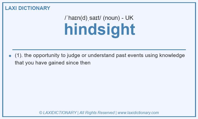 Definition hindsight in British English