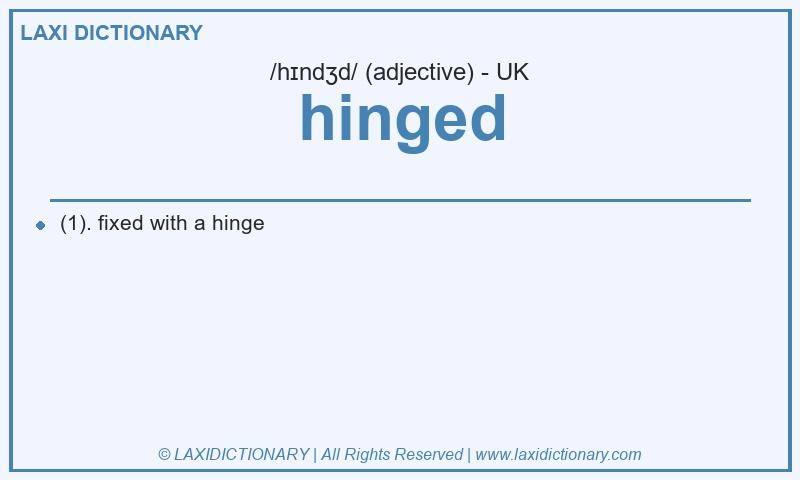 Definition hinged in British English
