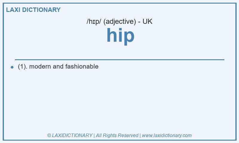 Definition hip in British English