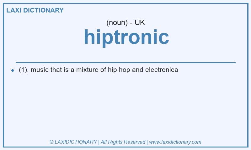 Definition hiptronic in British English