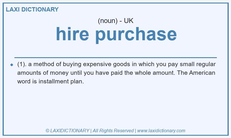 Definition hire purchase in British English
