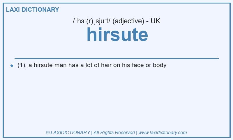Definition hirsute in British English