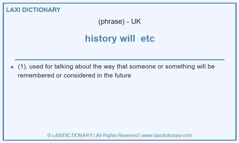 Definition history will etc in British English