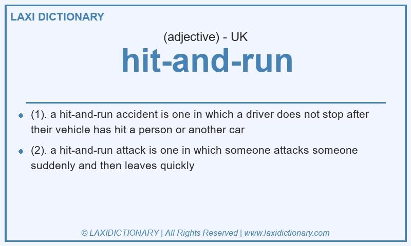 Definition hit-and-run in British English