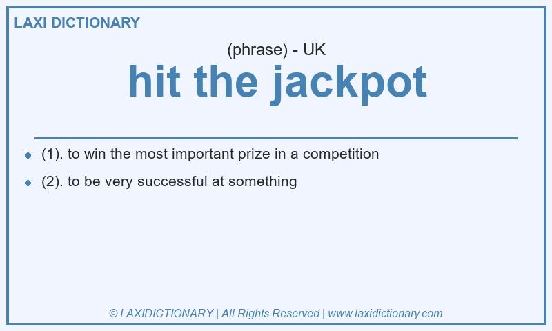 Definition hit the jackpot in British English